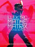 voir la fiche complète du film : Elektro Mathematrix