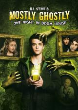 R.L. Stine s Mostly Ghostly : One Night in Doom House