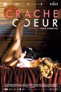 voir la fiche complète du film : Crache cœur