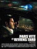 voir la fiche complète du film : Pars vite et reviens tard