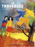 voir la fiche complète du film : La Traversée