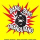photo du film Bang Bang Orangutang