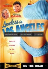 voir la fiche complète du film : Loveless in Los Angeles
