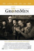 voir la fiche complète du film : The Groomsmen