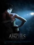 voir la fiche complète du film : Le Rêve des Apaches