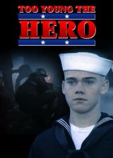 voir la fiche complète du film : Too Young the Hero