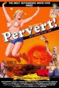 voir la fiche complète du film : Pervert !