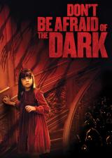 Don t Be Afraid of the Dark
