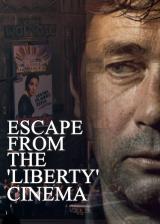 voir la fiche complète du film : Escape from the Liberty Cinema
