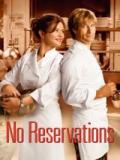 voir la fiche complète du film : No Reservations