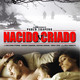 photo du film Nacido y criado