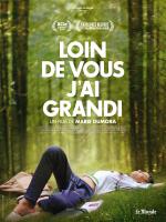 voir la fiche complète du film : Loin de vous j ai grandi