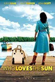 voir la fiche complète du film : Who Loves the Sun