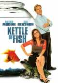 voir la fiche complète du film : Kettle of Fish
