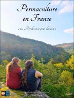 voir la fiche complète du film : Permaculture en France - un art de vivre pour demain