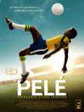 Pelé : Naissance D une Légende