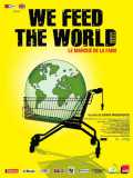 We Feed the World - le marché de la faim