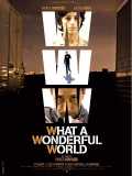 voir la fiche complète du film : WWW : What a Wonderful World