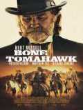 voir la fiche complète du film : Bone Tomahawk