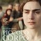 photo du film Piccolo Corpo