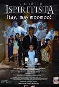 voir la fiche complète du film : Ispiritista : Itay, may moomoo