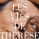 photo du film Les Vies de Thérèse