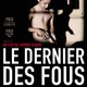 photo du film Le Dernier des fous