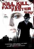 voir la fiche complète du film : Kill Kill Faster Faster
