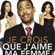 photo du film Je crois que j'aime ma femme