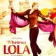 photo du film Whatever Lola Wants