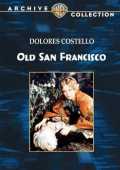 voir la fiche complète du film : Old San Francisco