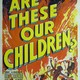 photo du film Are These Our Children