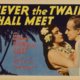 photo du film Never the Twain Shall Meet