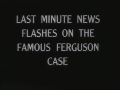 Extrait vidéo du film  The Famous Ferguson Case