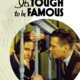 photo du film It's Tough to Be Famous