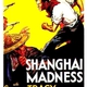 photo du film Shanghai Madness