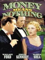voir la fiche complète du film : Money Means Nothing
