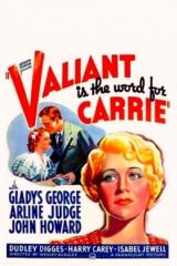 voir la fiche complète du film : Valiant Is the Word for Carrie
