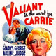 photo du film Valiant Is the Word for Carrie