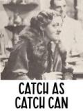 voir la fiche complète du film : Catch As Catch Can
