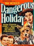 voir la fiche complète du film : Dangerous Holiday