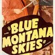 photo du film Blue Montana Skies