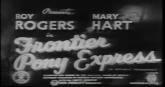 Un extrait du film  Frontier Pony Express