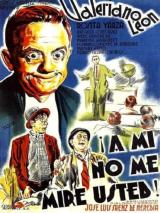 ¡ A Mí No Me Mire Usted !
