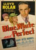 voir la fiche complète du film : Blue, White and Perfect