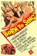 voir la fiche complète du film : Born to Sing