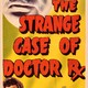 photo du film The Strange Case of Doctor Rx