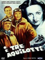 voir la fiche complète du film : I tre aquilotti