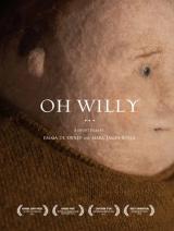 voir la fiche complète du film : Oh Willy...