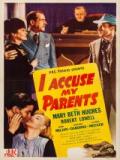 voir la fiche complète du film : I Accuse My Parents